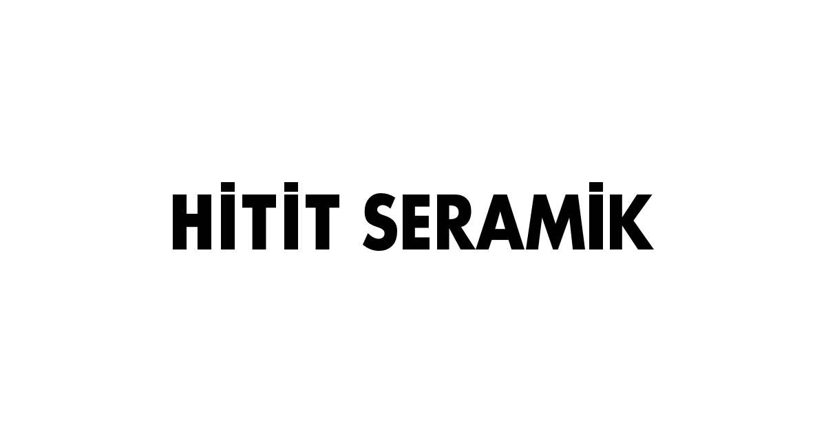 Seramik, Karo ve Fayans Ürünleri  | Hitit Seramik